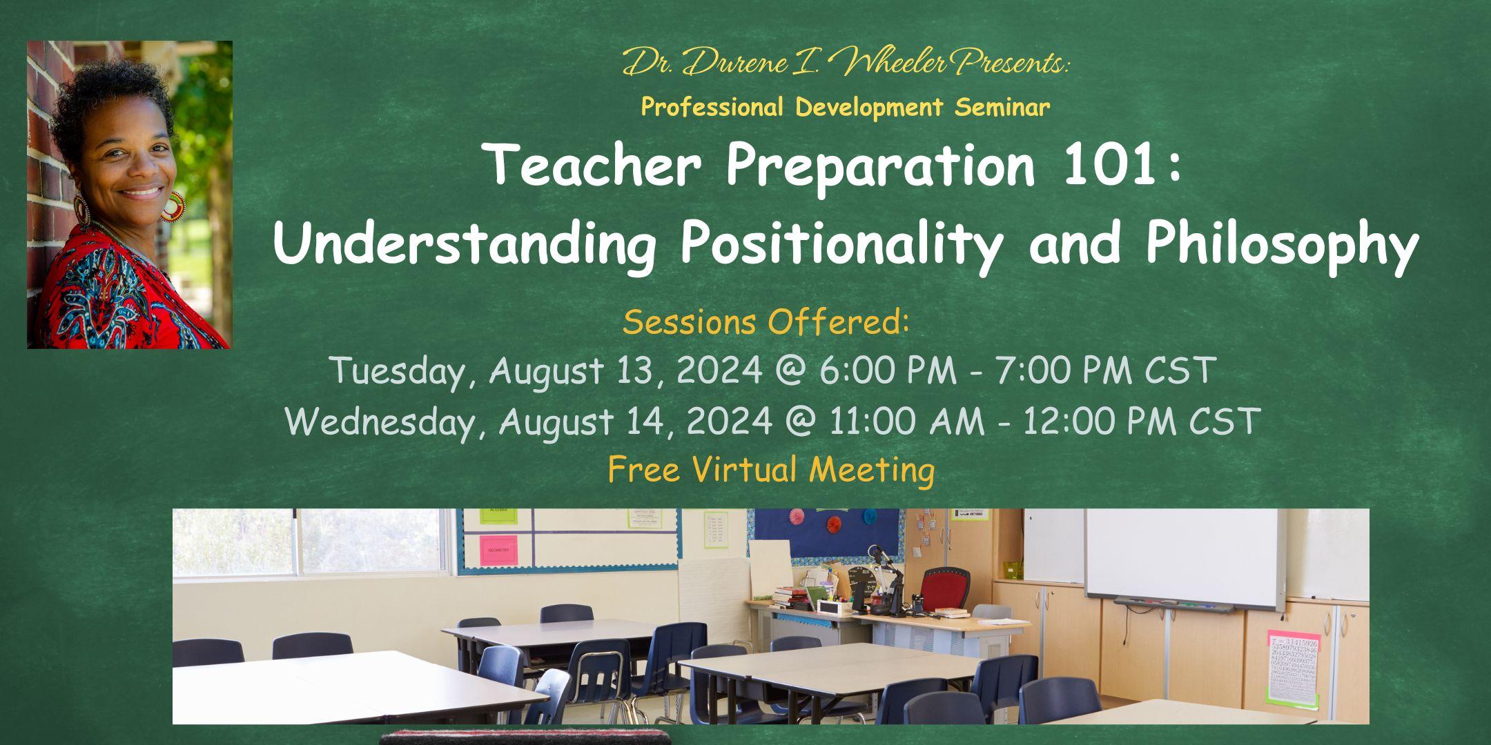 Teacher Preparation 101: Understanding Positionality and Philosophy